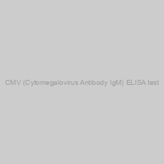 Image of CMV (Cytomegalovirus Antibody IgM) ELISA test